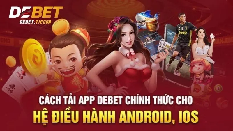 Hướng Dẫn Tải App Debet Chi Tiết Cho Người Mới Các tính năng nổi trội