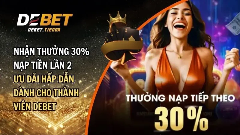 thưởng 30% nạp tiền lần 2