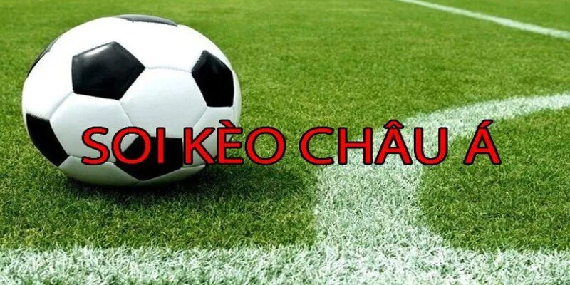 Soi kèo Châu Á
